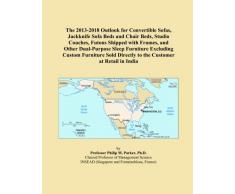 The 2013-2018 Outlook for Convertible Sofas, Jackknife Sofa Beds and Chair Beds, Studio Couches, Futons Shipped with Frames, and Other Dual-Purpose ... Directly to the Customer at Retail in India