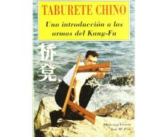 Taburete chino : una introducción a las armas del Kung-Fu