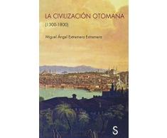 La civilización otomana: 1300-1800