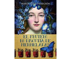El frutero no discutía de mermeladas (Novela)