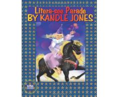 Litera-see Parade: Poems, stories, sing a long promoting literacy