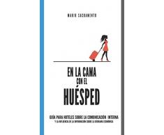 En la cama con el Huésped: Guía para hoteles sobre la comunicación interna y la influencia de la información sobre la derrama económica