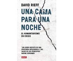 Una cama por una noche: El humanitarismo en crisis (Ensayo y Pensamiento)