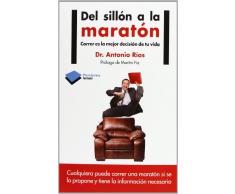 Del Sillón A La Maratón. Correr Es La Mejor Decisión De Tu Vida (Plataforma Actual)