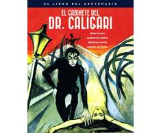 EL GABINETE DEL DOCTOR CALIGARI. EL LIBRO DEL CENTENARIO: 00 (ANIVERSARIOS)