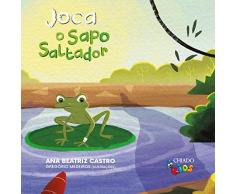 Joca, o sapo saltador (Portuguese Edition)