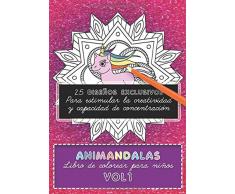 ANIMANDALAS - Libro de colorear para niños - VOL 1: 25 DISEÑOS EXCLUSIVOS. Mandalas con animales. Para estimular la creatividad y capacidad de concentración.