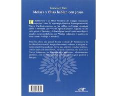 MOISÉS Y ELÍAS HABLAN CON JESÚS (Estudios Bíblicos)