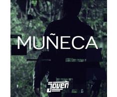 Muñeca [Explicit]