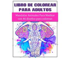Libro De Colorear Para Adultos : Mandalas Animales Para Meditar con 46 Diseños Para Colorear: Mandalas Fondo Negro | Presentando Lindos Animales ... Reduce la Ansiedad y Aliviar el Estrés