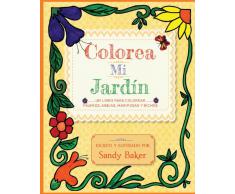 Colorea Mi Jardin: un libro para colorear påjaros, abejas, mariposas y bichos