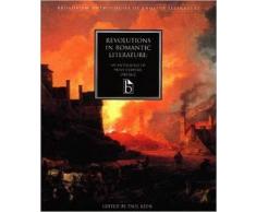 Revolutions in Romantic Literature: An Anthology of Print Culture, 1780-1832 (Broadview Anthologies of English Litera)