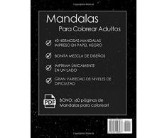Mandalas Para Colorear Adultos: Un Libro Para Colorear Para Adultos Night Edition + BONO Gratuito De 60 Páginas De Mandalas Para Colorear (PDF Para Imprimir)