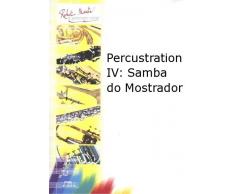 Partitions classique ROBERT MARTIN COURTIOUX J. - PERCUSTRATION IV : SAMBA DO MOSTRADOR Autres cuivres