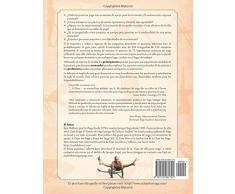 Una silla para yoga: Una guía completa para la práctica de Yoga Iyengar con una silla