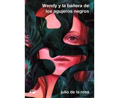 Wendy y la bañera de los agujeros negros (colección Pulpas)