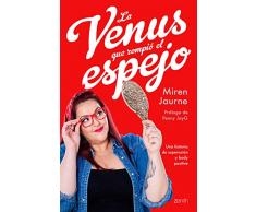 La Venus que rompió el espejo: Una historia de superación y body positive (Zenith You)