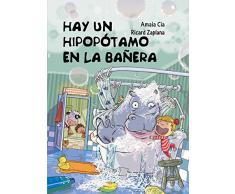 Hay un hipopótamo en la bañera (Cuentos infantiles)