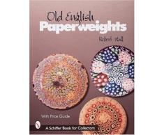 Old English Paperweights (A Schiffer Book for Collectors)