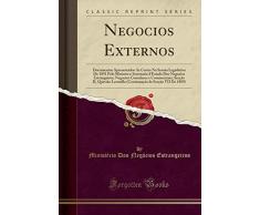 Negocios Externos: Documentos Apresentados Ás Cortes Na Sessão Legislativa De 1891 Pelo Ministro e Secretario d'Estado Dos Negocios Estrangeiros; ... Lavarello (Continuação da Secção VII De 1889)