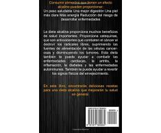 Libro de cocina: Dieta Alcalina: Libro de deliciosas recetas para un estilo de vida alcalino definitivo para la pérdida de peso (Una Simple Forma de Adelgazar)