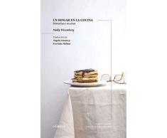 Un hogar en la cocina: Historias y recetas: 1 (La petite madeleine)