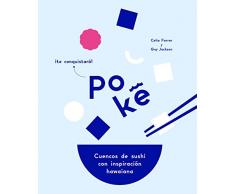 Poké: Cuencos de sushi con inspiración hawaiana (Gastronomía)