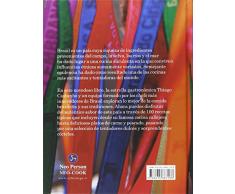 Brasil libro de cocina, un recorrido por la gastronomía Brasileña de la mano de la estrella emergente, Thiago Castanho (Neo-Cook)