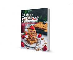 Postres Caseros en 5 Minutos: +5 Recetas de Cocina durante la Cuarentena (Postres)
