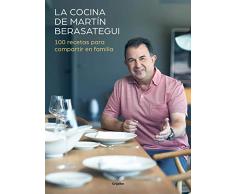 La cocina de Martín Berasategui: 100 recetas para compartir en familia (Sabores)