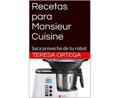 Recetas para Monsieur Cuisine: Saca provecho de tu robot (Recetas de cocina nº 2)