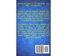 Dieta Dash (Colección): La Mejor Guía Para Perder Peso Y Presión Arterial Alta: Recetas Para Adelgazar: El libro de recetas para la dieta Dash; desayunos, comidas y cenas