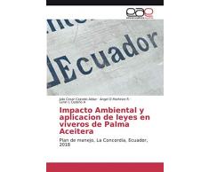 Impacto Ambiental y aplicacion de leyes en viveros de Palma Aceitera: Plan de manejo, La Concordia, Ecuador, 2018