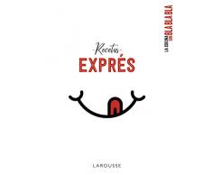 La cocina sin bla bla bla. Recetas exprés (LAROUSSE - Libros Ilustrados/ Prácticos - Gastronomía)