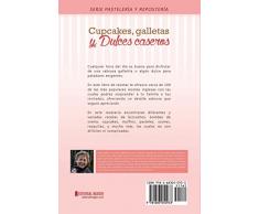 Cupcakes, Galletas y Dulces Caseros: Las mejores recetas inglesas para toda ocasión (Pastelería y Repostería)