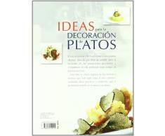 Ideas Para La Decoracion De Platos (El Gran Libro Del Gourmet)