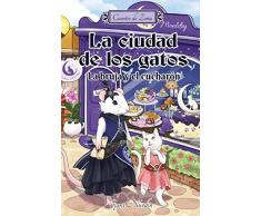 La ciudad de los gatos: La bruja y el cucharón: Cuentos de Zoria