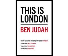 This is London: Life and Death in the World City (Picador)