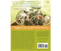 The New Vegetarian Grill: 250 Flame-Kissed Recipes for Fresh, Inspired Meals
