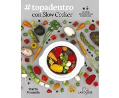 #Topadentro con Slow cooker: Las recetas más fáciles con olla de cocción lenta (LAROUSSE - Libros Ilustrados/ Prácticos)