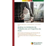 Análise no Ambiente de Trabalho de um Frigorífico de Aves: Aplicação do Programa de Prevenção de Riscos Ambientais (PPRA) em um Frigorífico de Aves na Região de Maringá-PR