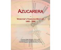 Azucarera: Webster's Timeline History, 1800 - 2006