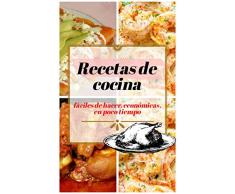 Recetas de cocina: Fáciles de hacer, económicas, en poco tiempo