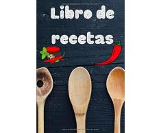 Libro de recetas: Libro de recetas en blanco de cocina | Cuaderno de recetas en blanco con 100 paginas para rellenar con tus recetas favoritas | ... recetas | calidad papel crema | tapa blanda