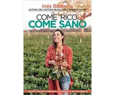 Come rico, come sano: Trucos y recetas sabrosas, saludables y muy accesibles (Cocina, dietética y Nutrición)