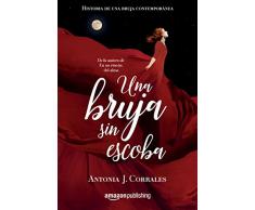 Una bruja sin escoba (Historia de una bruja contemporánea nº 1)