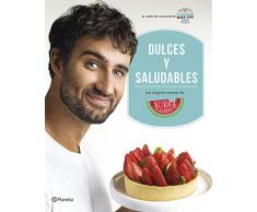 Dulces y saludables: Las mejores recetas de Jorge Saludable (Planeta Cocina)
