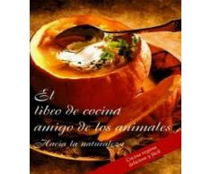 El Libro De Cocina Amigo De Los Animales