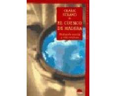 El cuenco de Madera -meditacion sencilla y vida cotidiana) -El Viaje Interior (El viaje interior/ The Interior Voyage)