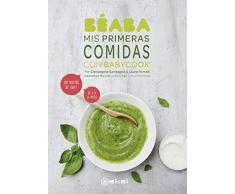 Mis Primeras Comidas con Babycook: ¡80 recetas de chef! De 4 a 24 meses (Cocina práctica)